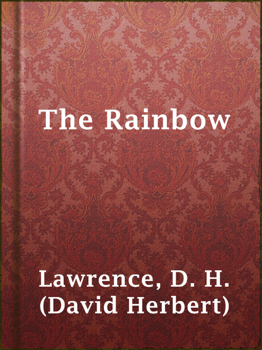 D. H. (David Herbert) Lawrence创作的The Rainbow作品的详细信息 - 可供借阅